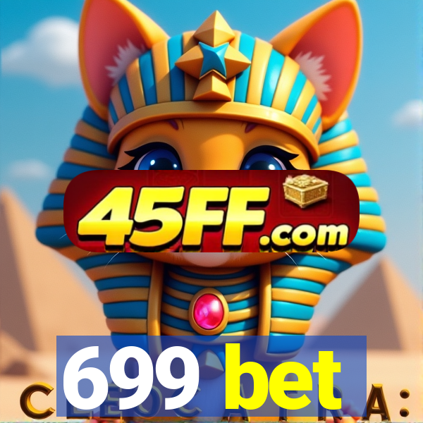 699 bet